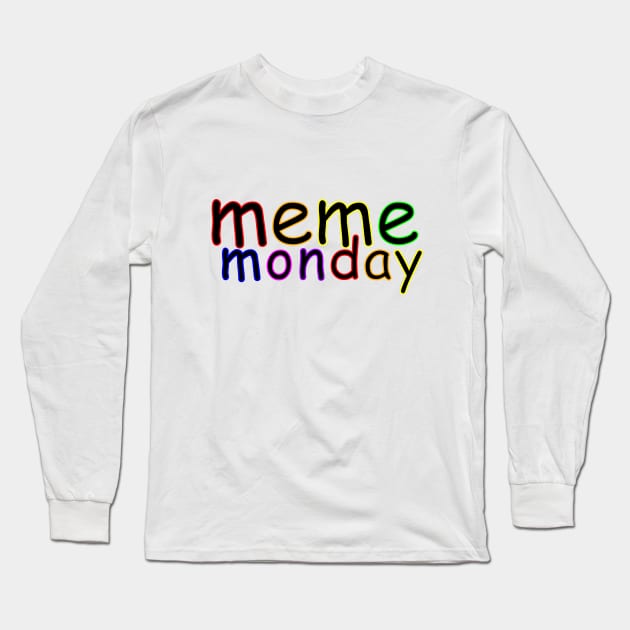 Meme Monday Long Sleeve T-Shirt by thethread